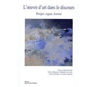 L'oeuvre D'art Dans Le Discours : Projet, Signe, Forme