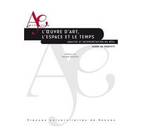 L'oeuvre d'art, l'espace et le temps Analyse et interprétation du réel - Henri De Montety - Presses Universitaires Rennes - broché - Essai