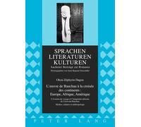 L'oeuvre De Bauchau À La Croisée Des Continents - Europe, Afrique, Amérique : L'évasion Du Voyage Et L'imaginaire Africain De L'écrivain Bauchau