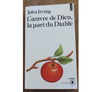 L'Oeuvre de Dieu, la part du Diable