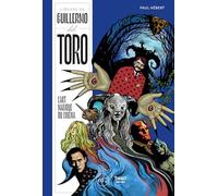 L'oeuvre de Guillermo del Toro: L'art magique du cinéma