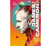 L'oeuvre de James Cameron Explorateur de Mythes - Julien Pavageau - Third Eds - broché - Monographie