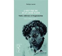 L'oeuvre de Juan José Saer: Unité, cohérence et fragmentation
