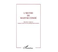L'œuvre de Maryse Condé – À propos d'une écrivaine politiquement incorrecte – L'Harmattan