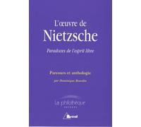 L'oeuvre De Nietzsche - Paradoxes De L'esprit Libre