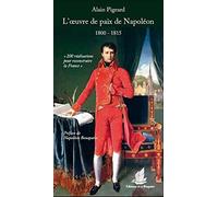 L'oeuvre de paix de Napoléon (1800-1815)