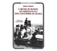 L'oeuvre De Secours Aux Enfants (Ose) Sous L'occupation En France - Du Légalisme À La Résistance 1940-1944