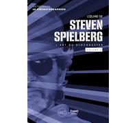 L'Oeuvre de Steven Spielberg Volume 2: L'art du blockbuster