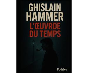 L'Oeuvre du temps: Poésies
