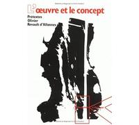 L'Oeuvre et le concept: Prétextes, Olivier Revault d'Allonnes