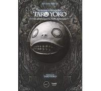 L'oeuvre étrange de Taro Yoko: De Drakengard à NieR : Automata