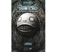L'oeuvre étrange de Taro Yoko - édition luxe: De Drakengard à NieR : Automata. Préface de Taro Yoko.