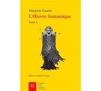 L'oeuvre fantastique Nouvelles - Michel Crouzet - Classiques Garnier - broché - Nouvelles