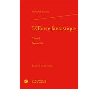 L'oeuvre fantastique Nouvelles - Théophile Gautier (père) - Classiques Garnier - relié - Nouvelles