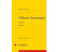 L'oeuvre fantastique Théophile Gautier (Auteur), Pierre Glaudes (Direction), Paolo Tortonese (Direction)