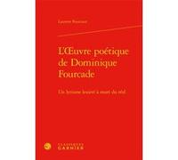 L'oeuvre poétique de Dominique Fourcade Laurent Fourcaut (Auteur), Didier Alexandre (Collection dirigée par)