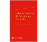 L'oeuvre Poétique De Dominique Fourcade - Un Lyrisme Lessivé À Mort Du Réel