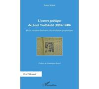 L'oeuvre Poétique De Karl Wolfskehl (1869-1948) - De La Vocation Littéraire À La Révélation Prophétique