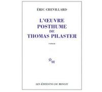 L'oeuvre posthume de Thomas Pilaster Eric Chevillard (Auteur)