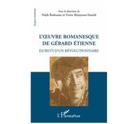 L'oeuvre romanesque de Gérard Etienne Ecrits d'un révolutionaire - Najib Redouane - L'harmattan - broché - Essai