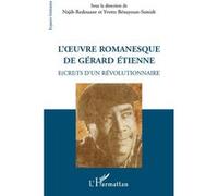 L'oeuvre romanesque de Gérard Etienne Najib Redouane (Auteur), Yvette Benayoun-Szmidt (Auteur)