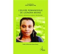 Alice Delphine Tang – L'œuvre romanesque de Léonora Miano – Fiction, mémoire et enjeux identitaires