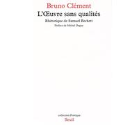 L'Oeuvre sans qualités. Rhétorique de Samuel Beckett