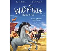 Loewe Erstes Se Wildpferde - mutig und frei (Band 1) - Lunas großes Aben (Relié)