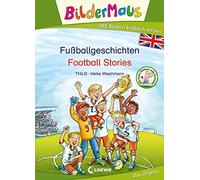 Loewe Erstleseb Bildermaus - Mit Bildern Englisch lernen - Fußballgeschi (Relié)