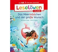 Loewe Erstleseb Leselöwen 1. Klasse - Das Meermädchen und der große Wuns (Relié)