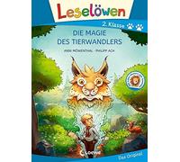 Loewe Erstleseb Leselöwen 2. Klasse - Die Magie des Tierwandlers (Großbu (Relié)