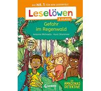 Loewe Erstleseb Leselöwen 3. Klasse - Amazonas-Detektive: Gefahr im Rege (Relié)