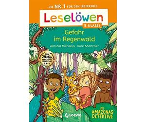 Loewe Erstleseb Leselöwen 3. Klasse - Amazonas-Detektive: Gefahr im Rege (Relié)
