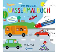 Loewe Kreativ Das magische Wassermalbuch - Fahrzeuge: Male die tollen Mo (Poche)