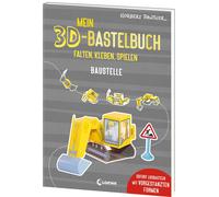 Loewe Kreativ N Mein 3D-Bastelbuch - Falten, kleben, spielen - Baustelle (Poche)