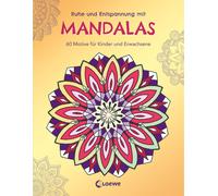 Loewe Kreativ Ruhe und Entspannung mit Mandalas: 60 stimmungsvolle Motiv (Poche)