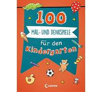 Loewe Lernen un 100 Mal- und Denkspiele für den Kindergarten: Lernspiel- (Poche)