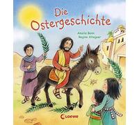 Loewe Meine allerersten Büc Die Ostergeschichte: Biblische Pappbilderbu (Poche)