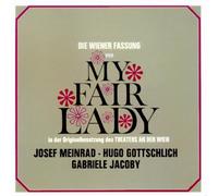 Loewe : My Fair Lady. Meinrad, Jacoby, Gottschlich