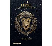 Löwe Notizbuch: Liniertes Journal für Ideen, Träume und Gedanken, 120 Seiten, Astrologisches Sternzeichen (23.07.-23.08.)
