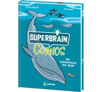 Loewe Sachbuch Superbrain-Comics - Die Geheimnisse der Wale: Tauche ab (Relié)