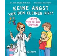Loewe Vorlesebü Keine Angst vor dem kleinen Piks: Heute gehe ich zum Im (Relié)