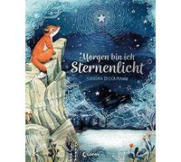 Loewe Vorlesebüch Morgen bin ich Sternenlicht: Bilderbuch über Verlust (Relié)