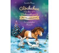 Loewe Weihnacht Glöckchen, das Weihnachtspony Mein Adventskalenderbuch - (Relié)