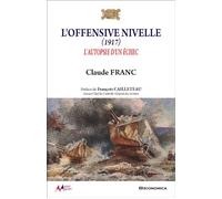 L'offensive Nivelle (1917) L'autopsie d'un échec - Claude Franc - Economica - broché - Essai
