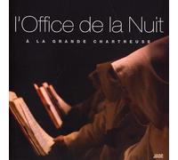L'Office de la Nuit a la Grande Chartreuse
