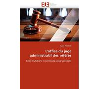L'office du juge administratif des référés: Entre mutations et continuité jurisprudentielle