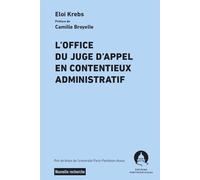 L'office du juge d'appel en contentieux administratif - Eloi Krebs - Panthéon-Assas - broché - Etude