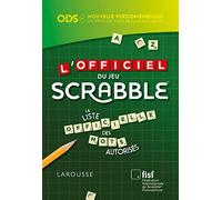 L'officiel du jeu Scrabble: La liste officielle des mots autorisés
