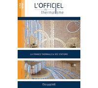 L'Officiel du Thermalisme 2019 - La France thermale & ses stations